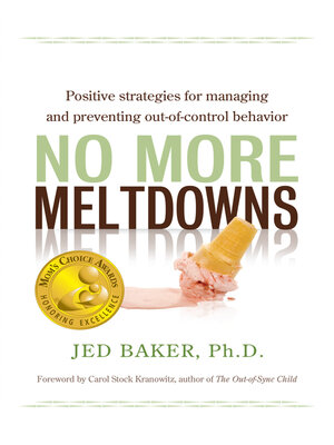 cover image of No More Meltdowns: Positive Strategies for Managing and Preventing Out-Of-Control Behavior